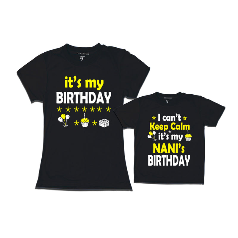 I Can't Keep Calm It's My Nani's Birthday T-shirts in Black Color available @ gfashion.jpg