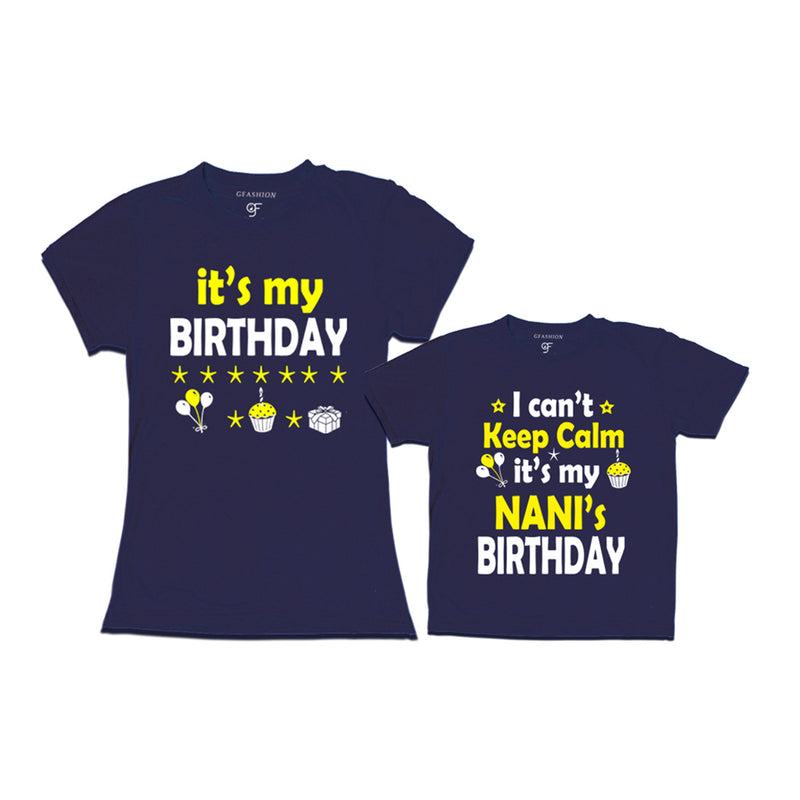 I Can't Keep Calm It's My Nani's Birthday T-shirts in Navy Color available @ gfashion.jpg
