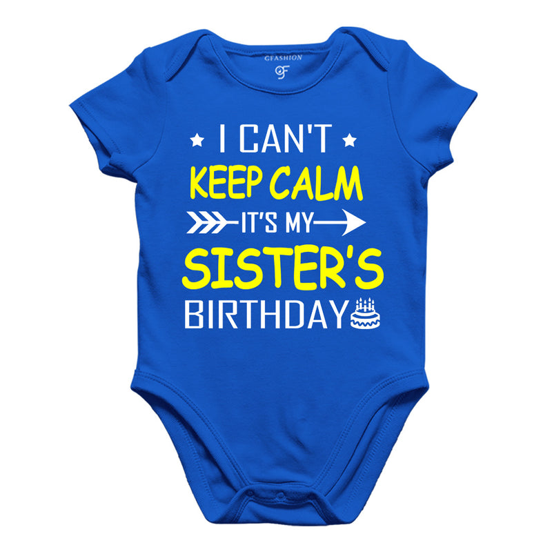 I Can't Keep Calm It's My Sister's Birthday-Body Suit-Rompers in Blue Color available @ gfashion.jpg