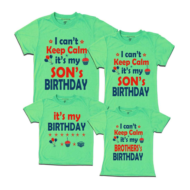 I Can't Keep Calm It's My Son's Birthday Family T-shirts-Set of 4 in Pista Green Color available @ gfashion.jpg