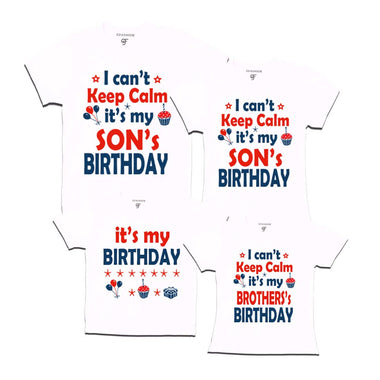 I Can't Keep Calm It's My Son's Birthday Family T-shirts-Set of 4 in White Color available @ gfashion.jpg