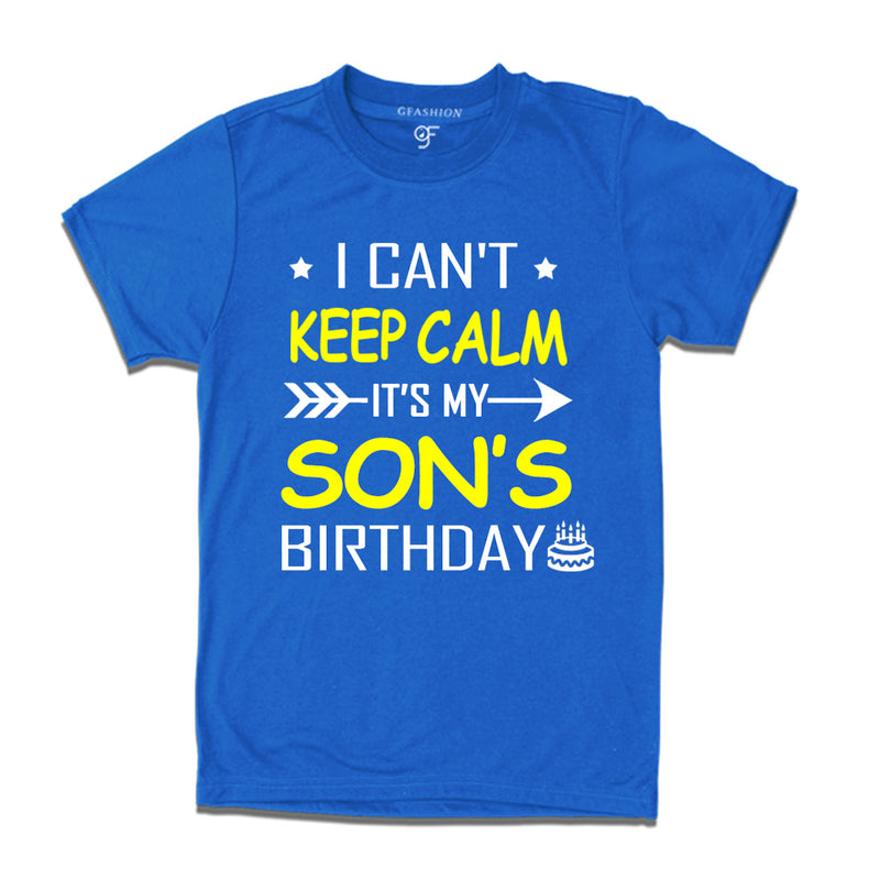 I Can't Keep Calm It's My Son's Birthday T-shirt in Blue Color available @ gfashion.jpg