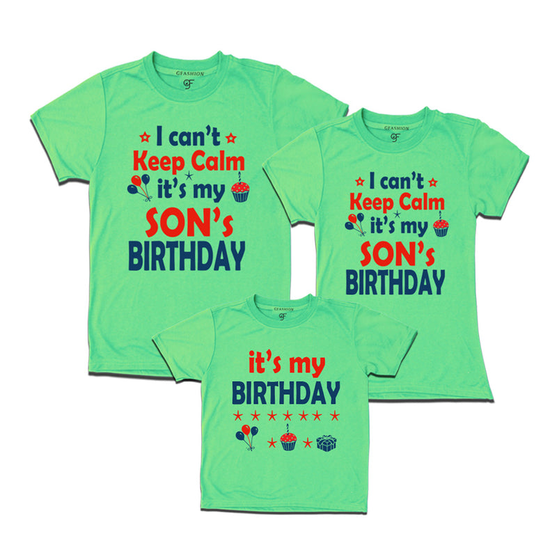 I Can't Keep Calm It's My Son's Birthday T-shirts With Family in Pista Green Color available @ gfashion.jpg