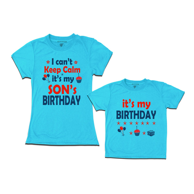 I Can't Keep Calm It's My Son's Birthday T-shirts With Mom in Sky Blue Color available @ gfashion.jpg