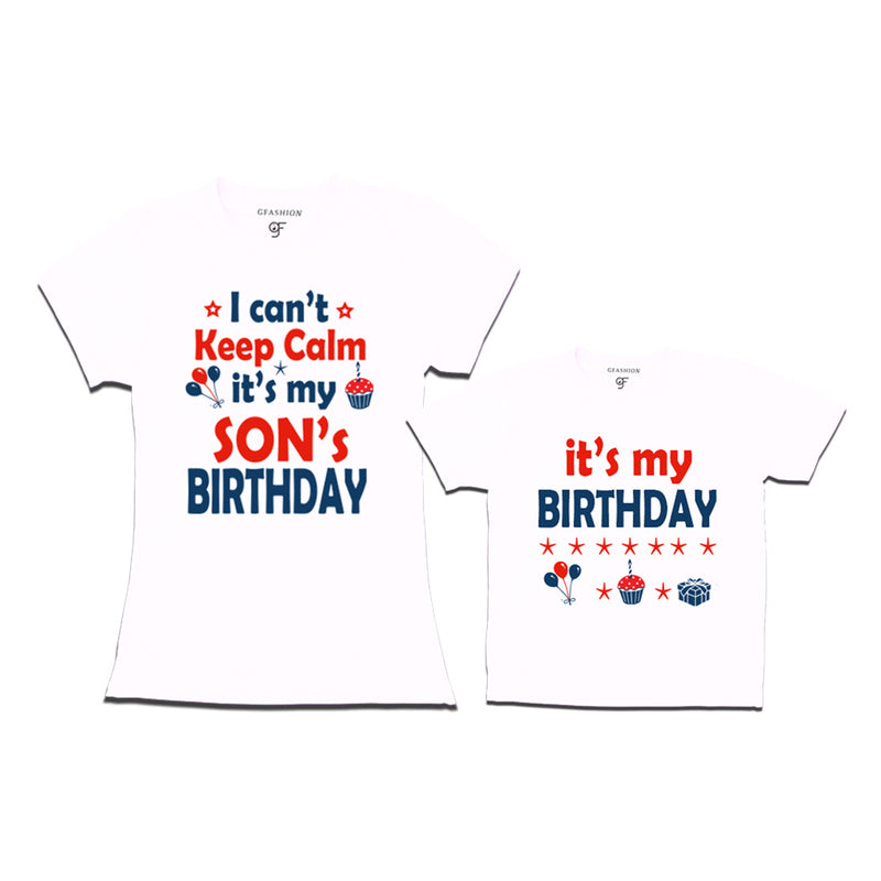 I Can't Keep Calm It's My Son's Birthday T-shirts With Mom in White Color available @ gfashion.jpg