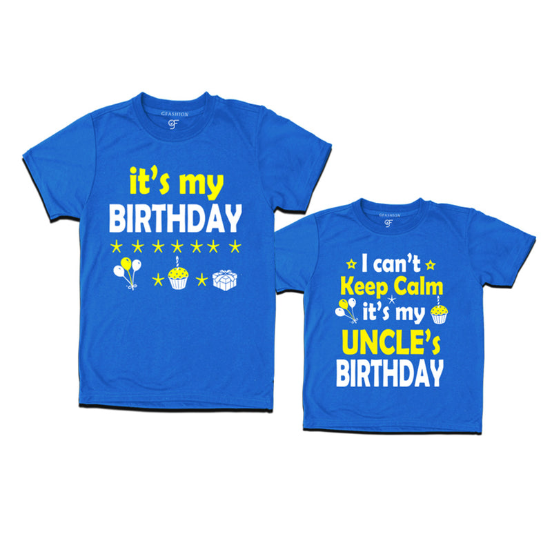 I Can't Keep Calm It's My Uncle's Birthday T-shirts in Blue Color available @ gfashion.jpg
