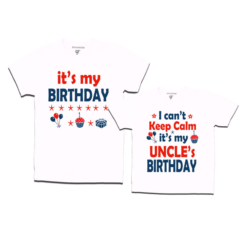 I Can't Keep Calm It's My Uncle's Birthday T-shirts in White Color available @ gfashion.jpg