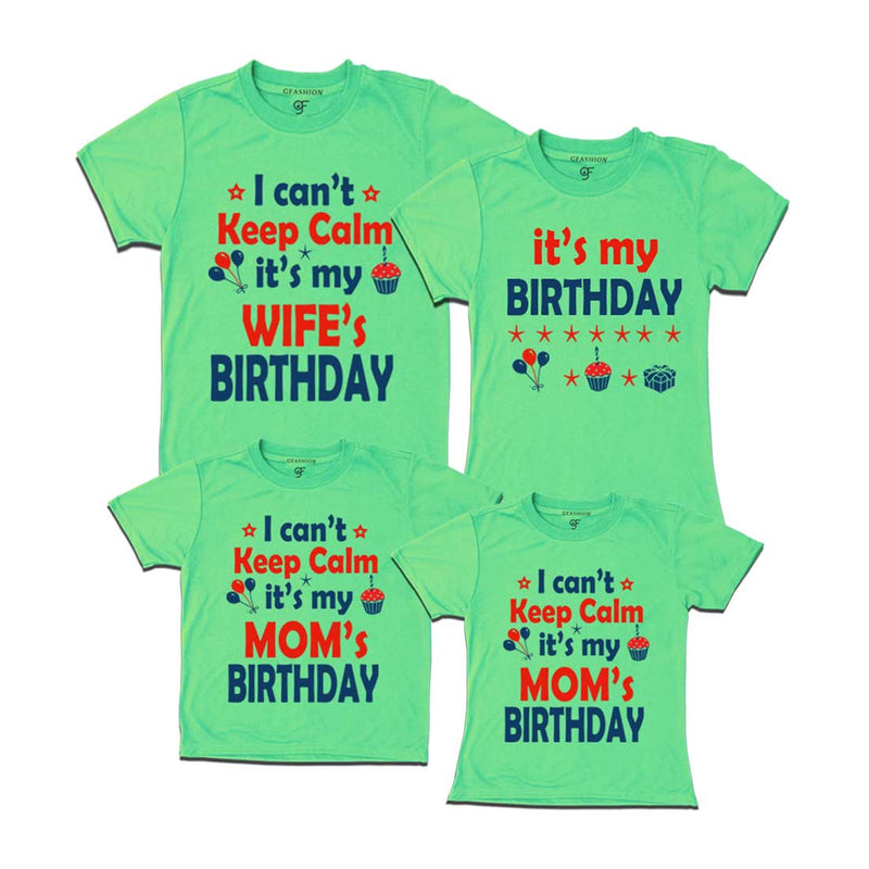 I Can't Keep Calm It's My Wife`s-My Mom's Birthday T-shirts-set of 4