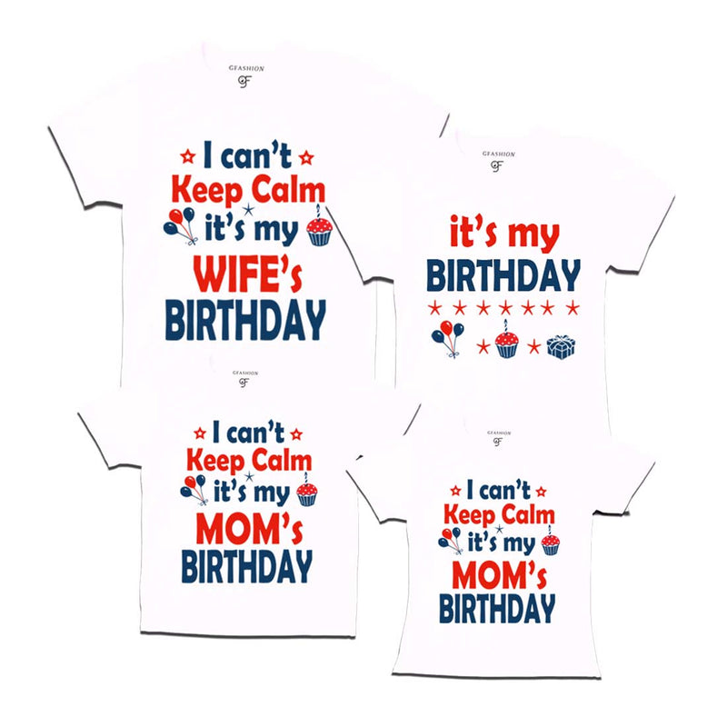 I Can't Keep Calm It's My Wife`s-My Mom's Birthday T-shirts-set of 4