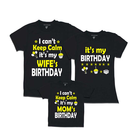 I Can't Keep Calm It's My Wife`s Birthday  Family T-shirts in Black Color available @ gfashion.jpg