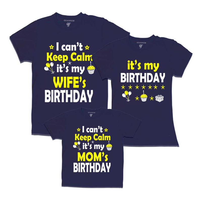 I Can't Keep Calm It's My Wife`s Birthday  Family T-shirts in Navy Color available @ gfashion.jpg