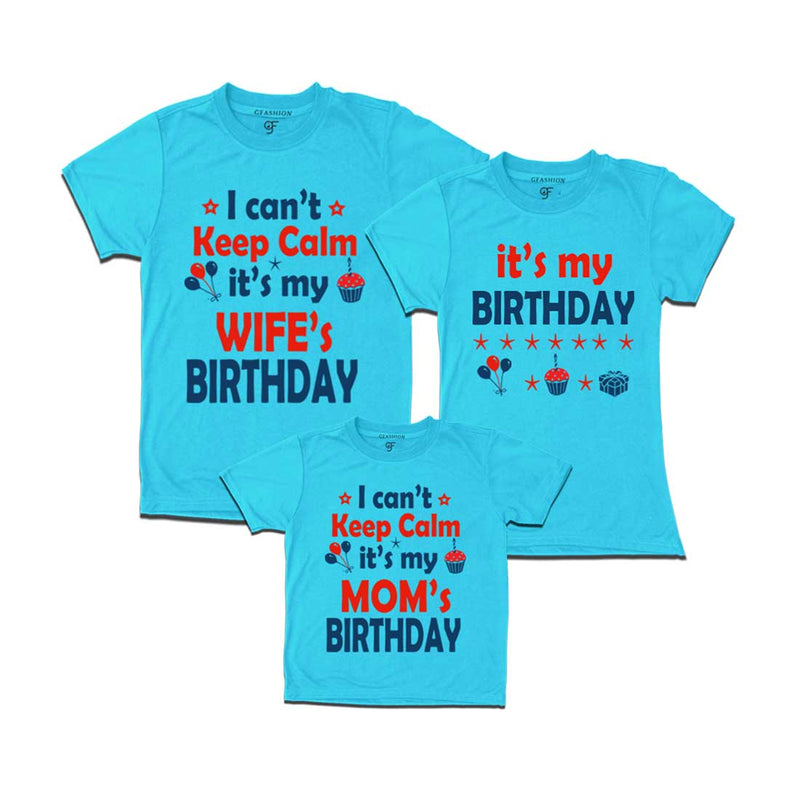 I Can't Keep Calm It's My Wife`s Birthday  Family T-shirts in Sky Blue Color available @ gfashion.jpg