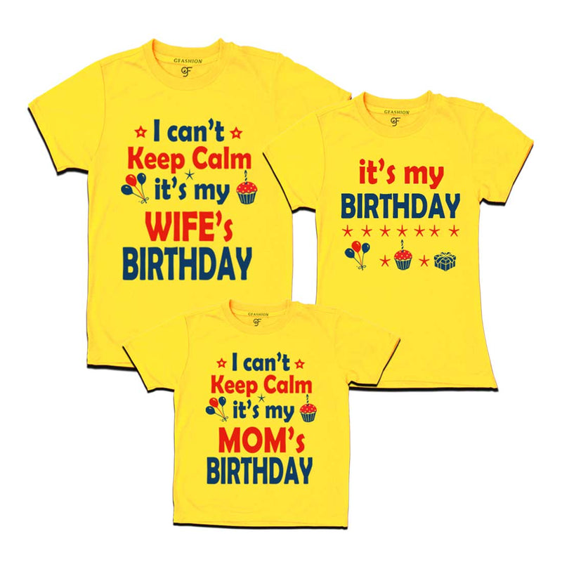 I Can't Keep Calm It's My Wife`s Birthday  Family T-shirts in Yellow Color available @ gfashion.jpg