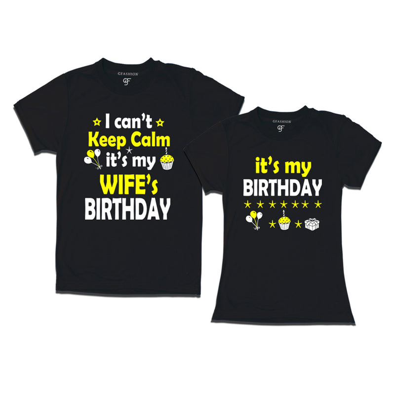 I Can't Keep Calm It's My Wife's Birthday T-shirts in Black Color available @ gfashion.jpg