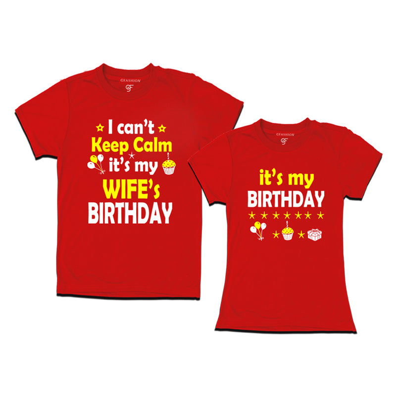 I Can't Keep Calm It's My Wife's Birthday T-shirts in Red Color available @ gfashion.jpg