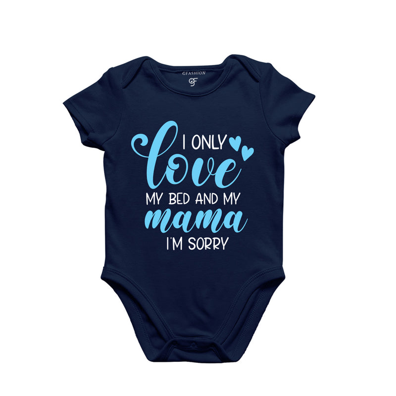 I Only Love My Bed and My Mama I'm Sorry-Baby Bodysuit or Rompers or Onesie in Navy Color available @ gfashion.jpg