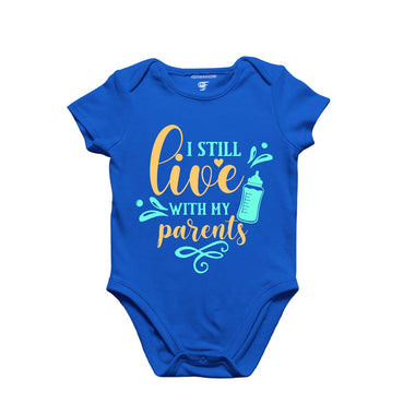 I Still Live with My Parents-Baby Bodysuit or Rompers or Onesie in Blue Color available @ gfashion.jpg