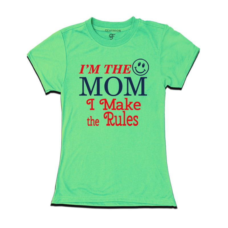 I'm the Mom I Make the Rules T-shirts in Pista Green Color available @ gfashion.jpg