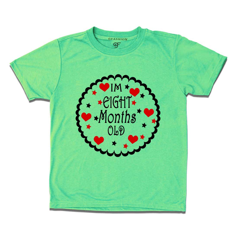 I am Eight Month Old Baby T-shirt in Pista Green Color available @ gfashion.jpg