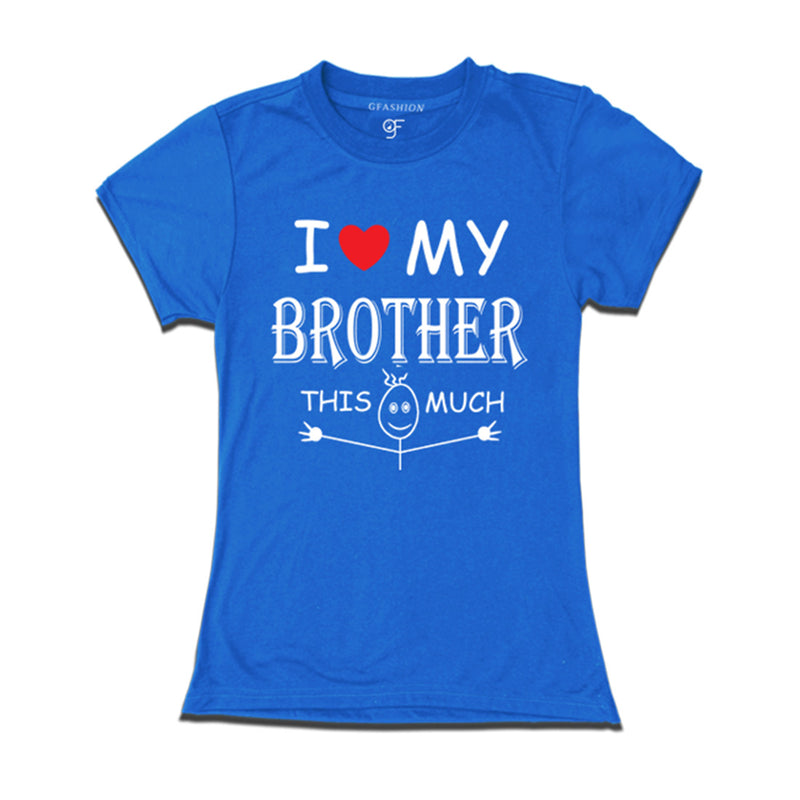 I love My Brother T-shirt in Blue Color available @ gfashion.jpg