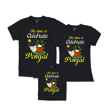 It's Time to Celebrate Pongal T-shirts for Dad Mom and Kids in Black Color available @ gfashion.jpg