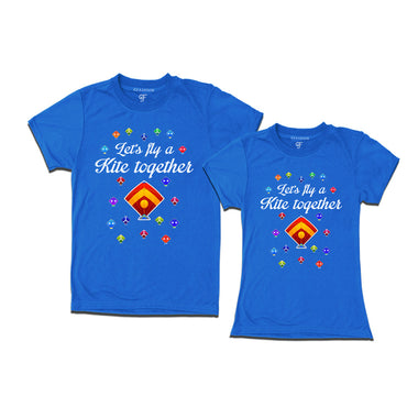 Let's fly a kite Together Couples T-shirts for Sankranti in Blue Color available @ gfashion.jpg