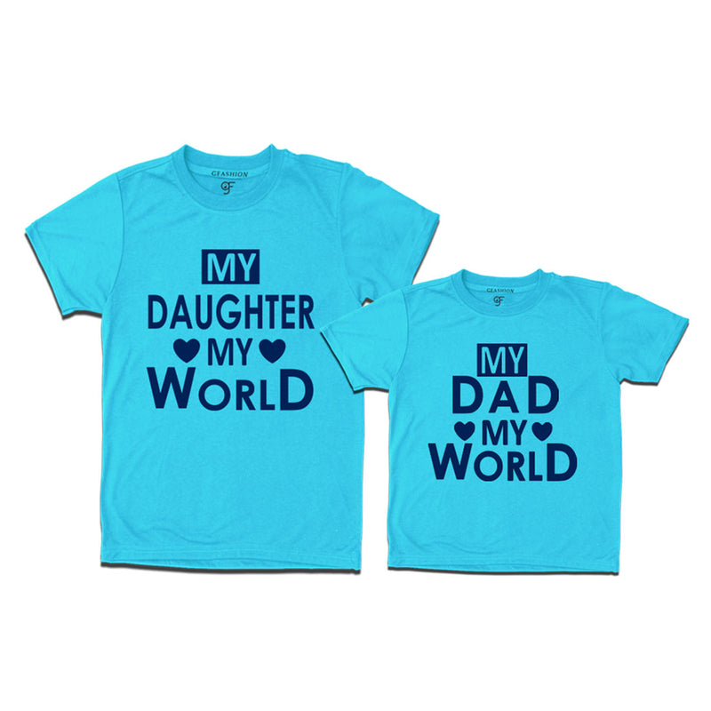 My Daughter My World-My Dad My World T-shirts in Sky Blue Color available @ gfashion