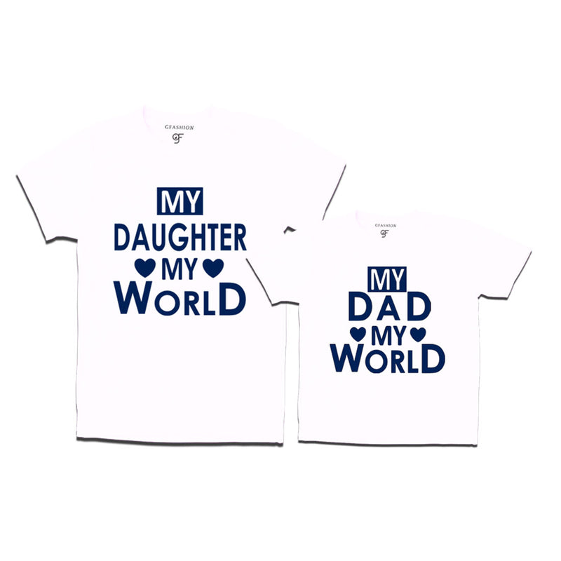 My Daughter My World-My Dad My World T-shirts in White Color available @ gfashion