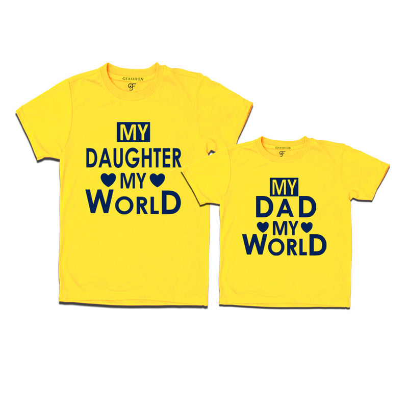 My Daughter My World-My Dad My World T-shirts in Yellow Color available @ gfashion