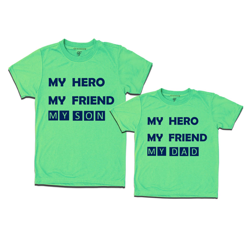 My Hero-My Friend-My Dad-My Son T-shirts  in Pista Green Color available @ gfashion