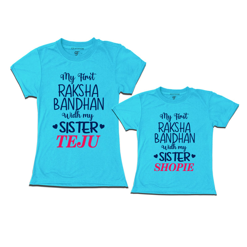 My first Raksha Bandhan with My Sisters T-shirts with Name Customize in Sky Blue Color  available @ gfashion.jpg