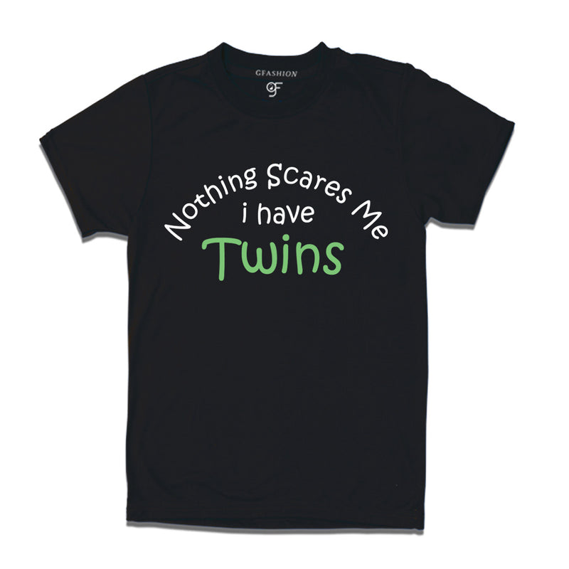 Nothing Scares Me I Have Twins T-shirt in Black Color available @ Gfashion.jpg