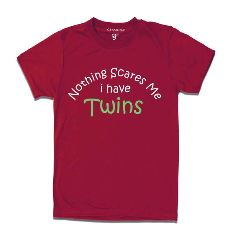 Nothing Scares Me I Have Twins T-shirt in Maroon Color available @ Gfashion.jpg
