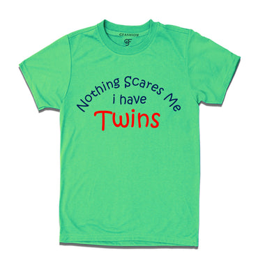 Nothing Scares Me I Have Twins T-shirt in Pista Green Color available @ Gfashion.jpg