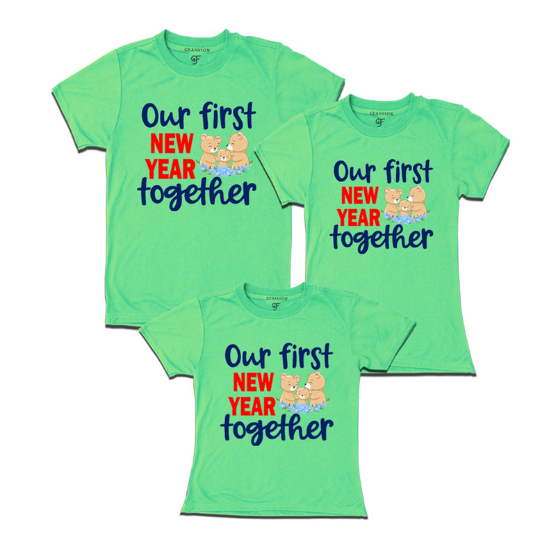 Our First New Year together T-shirts for Dad Mom and Daughter in Pista Green Color avilable @ gfashion.jpg