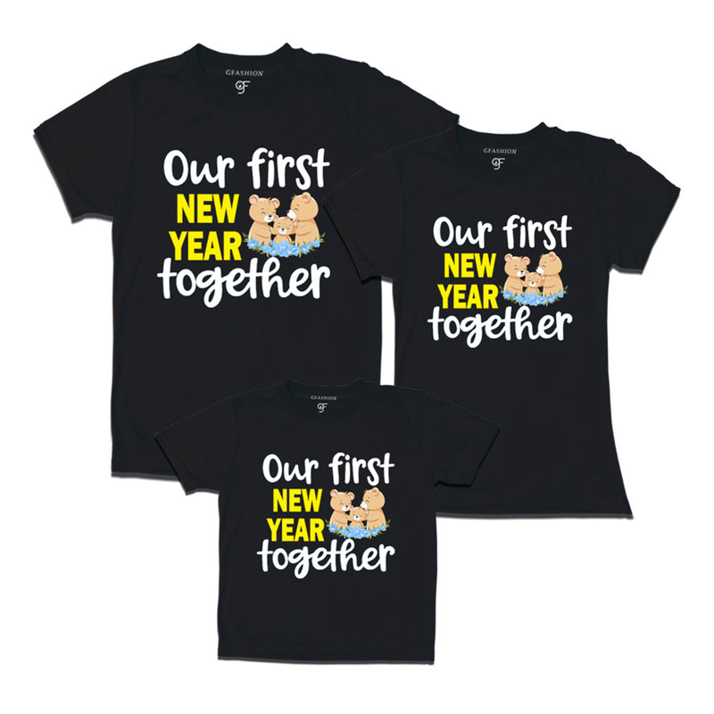 Our First New Year together T-shirts for Dad Mom and Son in Black Color avilable @ gfashion.jpg