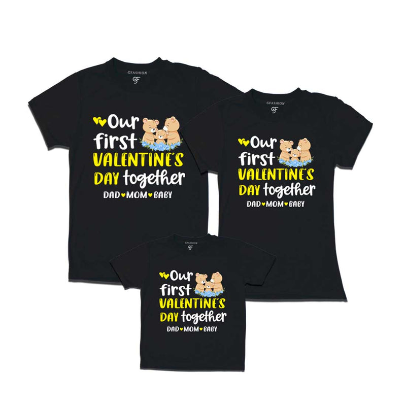 Our First Valentine's Day Together Dad,Mom and Baby T-shirts in Black Color available @ gfashion.jpg