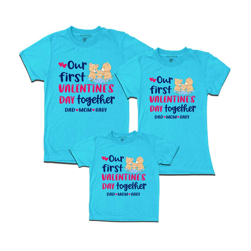 Our First Valentine's Day Together Dad,Mom and Baby T-shirts in Sky Blue Color available @ gfashion.jpg