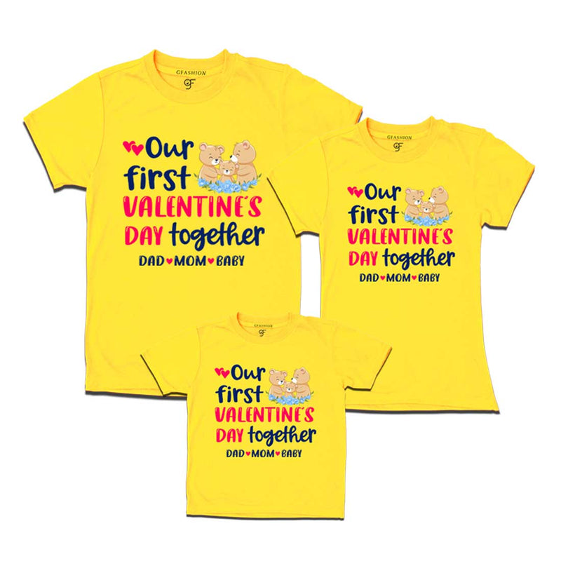Our First Valentine's Day Together Dad,Mom and Baby T-shirts in Yellow Color available @ gfashion.jpg
