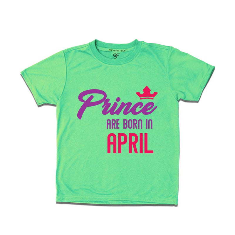 Prince are born in April T-shirts-Pista green-gfashion
