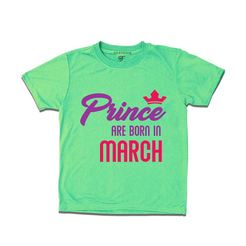 Prince are born in March T-shirts-Pista Green-gfashion