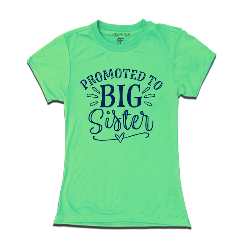 Promoted to Big Sister T-shirt in Pista Green Color available @ gfashion.jpg