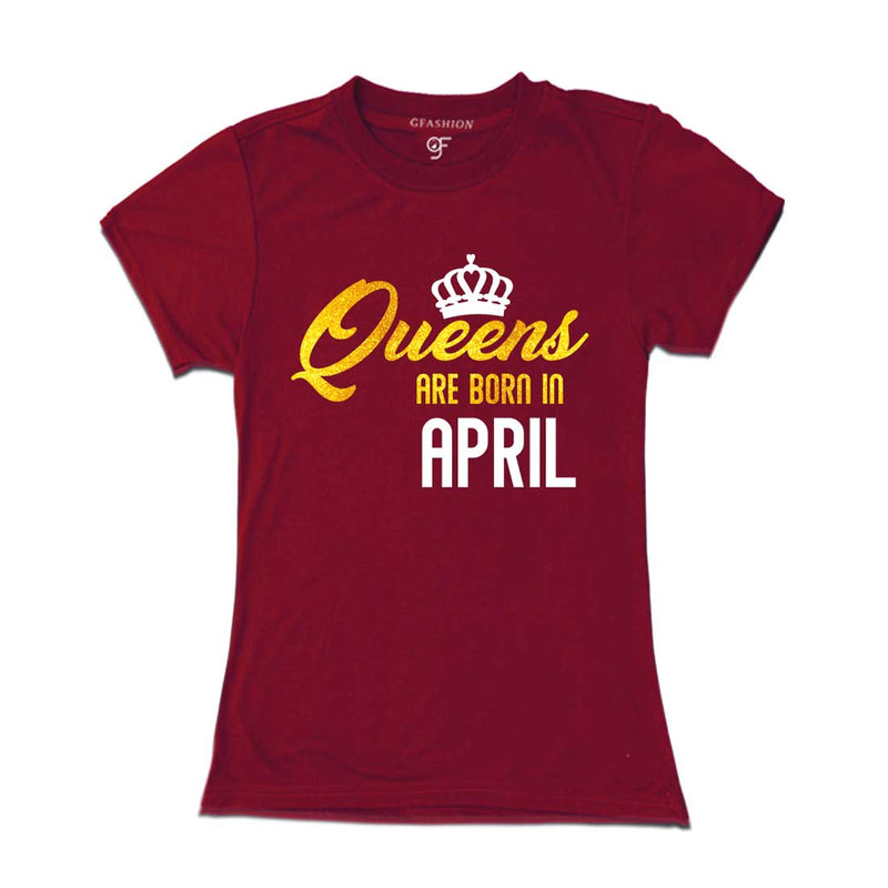 Queens are born in April t-shirts-Maroon-gfashion