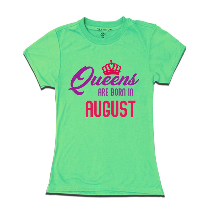 Queens are born in August T-shirts-Pista Green-Gfashion