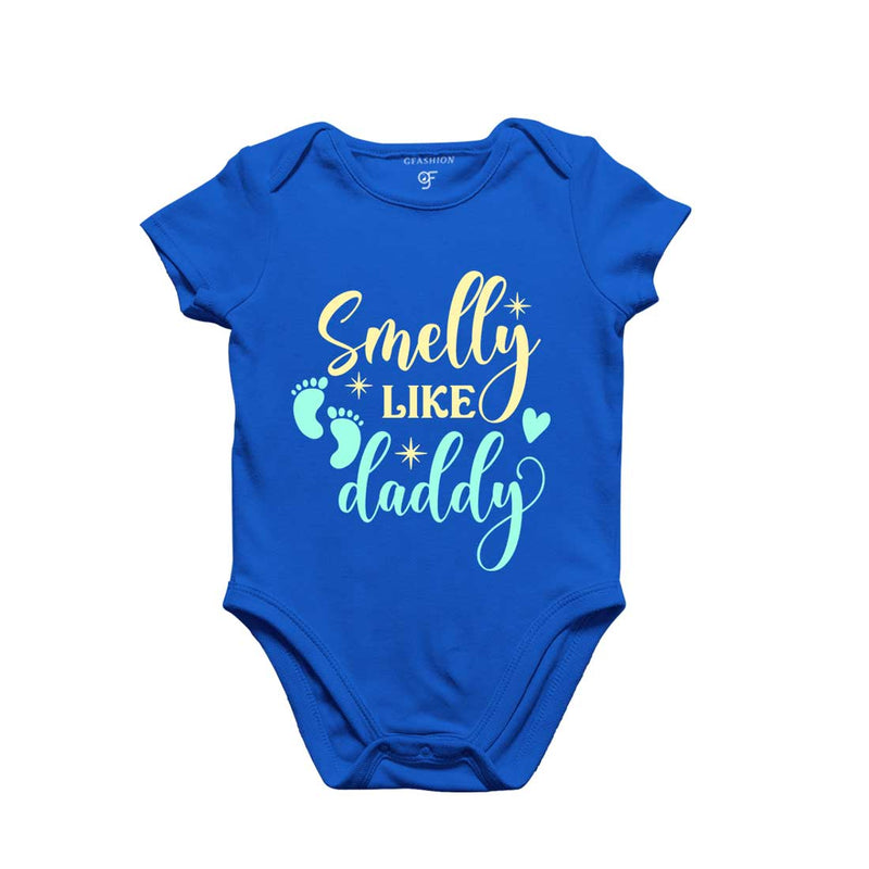 Smelly Like Daddy-Baby Bodysuit or Rompers or Onesie in Blue Color available @ gfashion.jpg