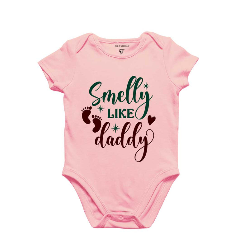 Smelly Like Daddy-Baby Bodysuit or Rompers or Onesie in Pink Color available @ gfashion.jpg