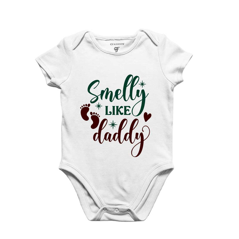 Smelly Like Daddy-Baby Bodysuit or Rompers or Onesie in White Color available @ gfashion.jpg