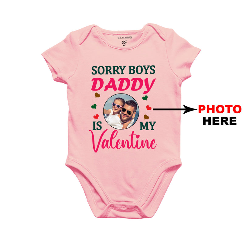 Sorry Boys Daddy is My Valentine Baby Bodysuit-Photo Customized in Pink Color available @ gfashion.jpg