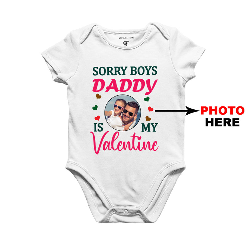 Sorry Boys Daddy is My Valentine Baby Bodysuit-Photo Customized in White Color available @ gfashion.jpg