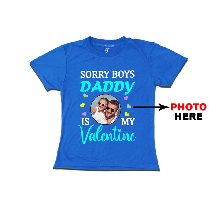 Sorry Boys Daddy is My Valentine T-shirt-Photo Customized in Blue Color available @ gfashion.jpg